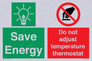 Save Energy - Do not adjust temperature thermostat